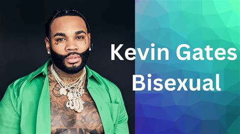 kevin gates bisexual|Exploring the Truth About Kevin Gates’ Sexual Orientation